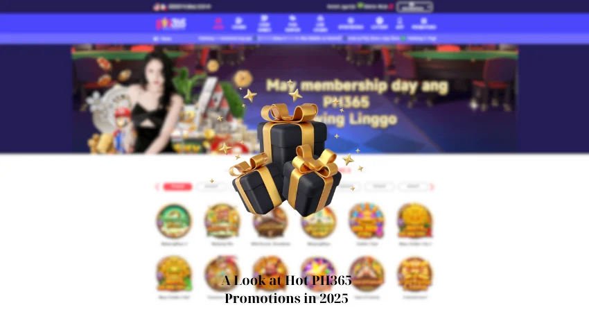 A Look at Hot PH365 Promotions in 2025