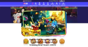 How to Play Dragon Fishing at PH365: A Guide to Winning Real Money (2025)