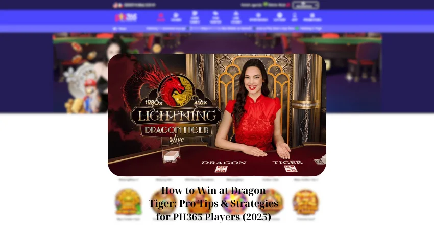 How to Win at Dragon Tiger: Pro Tips & Strategies for PH365 Players (2025)