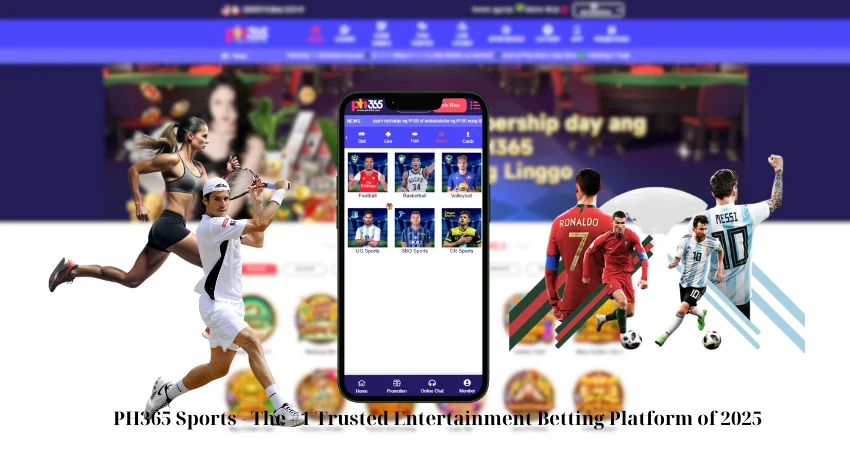 PH365 Sports - The #1 Trusted Entertainment Betting Platform of 2025